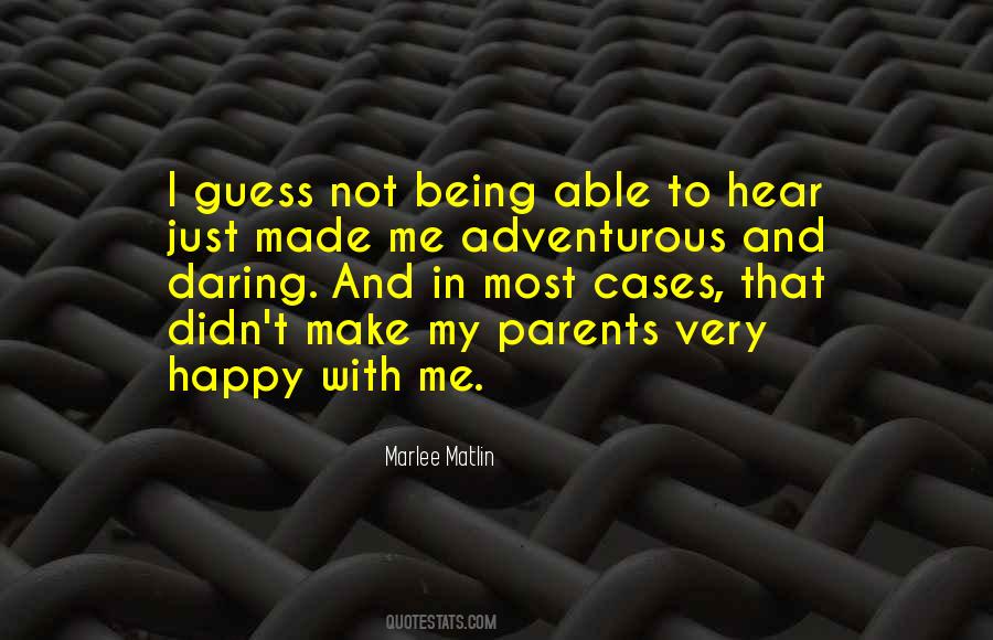 Quotes About Being Adventurous #428772