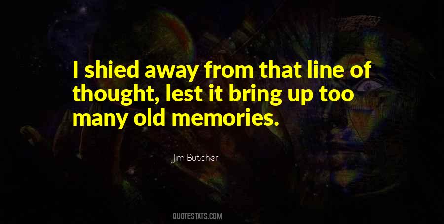 Quotes About Old Memories #448261