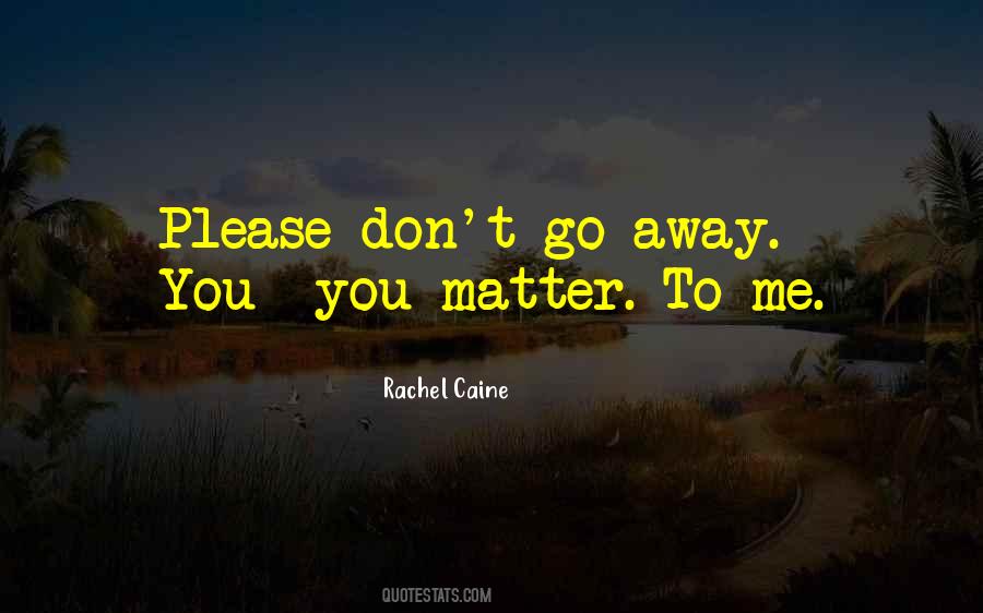 Quotes About Those Who Don't Matter #49