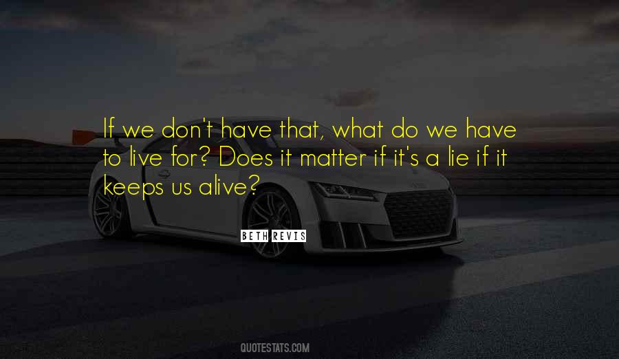 Quotes About Those Who Don't Matter #4937