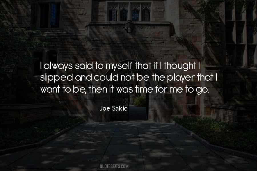 Sakic Quotes #980655