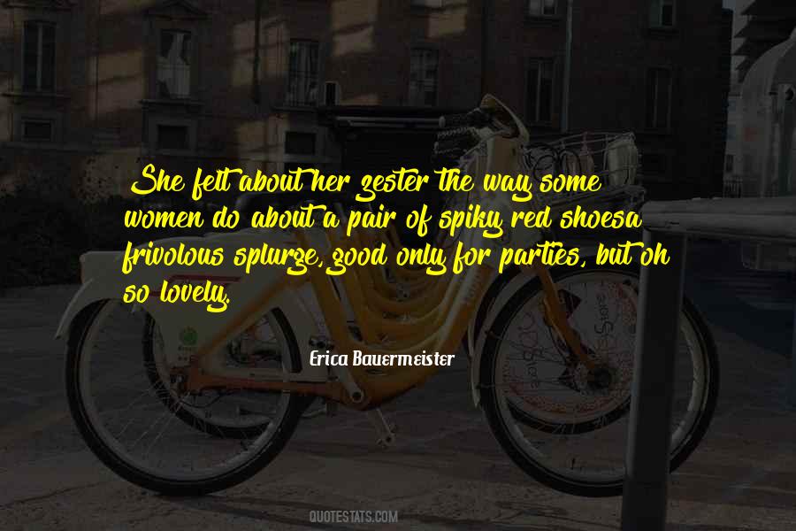 Quotes About Frivolous #1473686