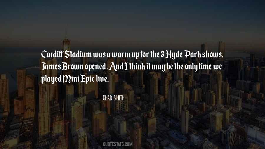 Quotes About Hyde Park #1277007