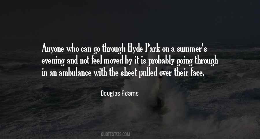 Quotes About Hyde Park #1818791