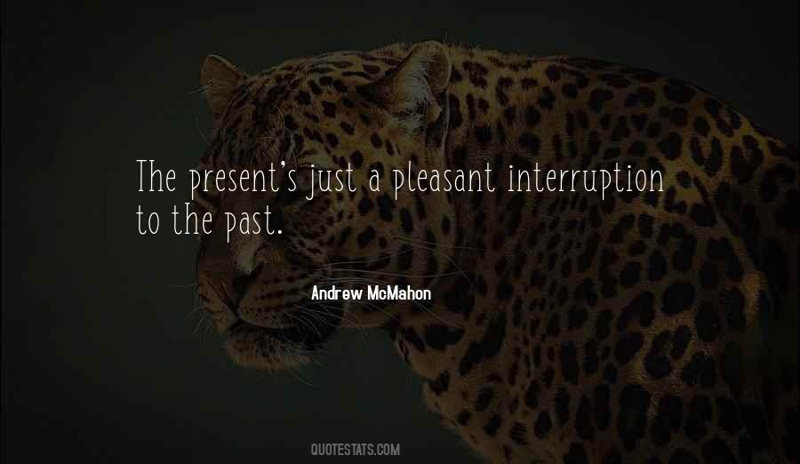 Quotes About Interruptions #851561
