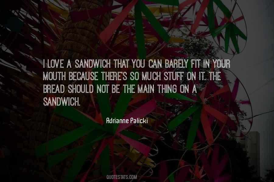Sandwich's Quotes #993743