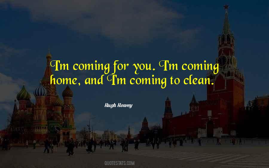 Quotes About Coming Home To You #1826867 Quotes About Coming Home To You #1826867