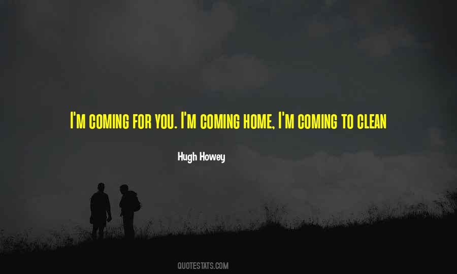 Quotes About Coming Home To You #476593 Quotes About Coming Home To You #476593