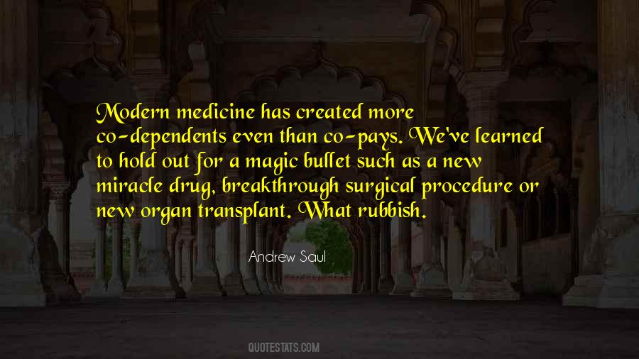 Quotes About Modern Medicine #347608