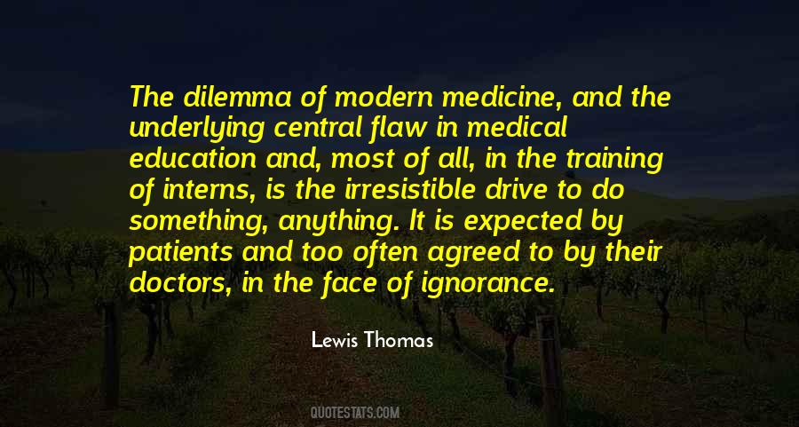 Quotes About Modern Medicine #583406