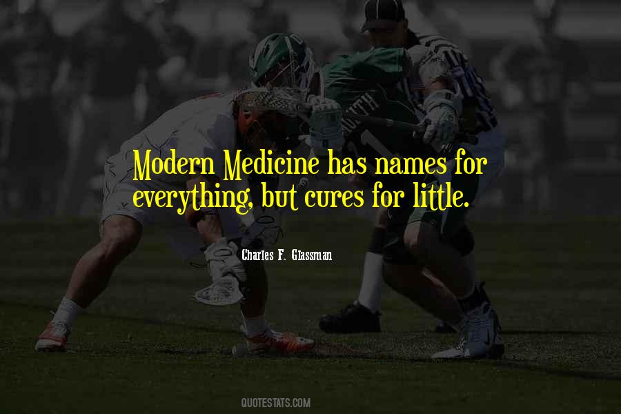 Quotes About Modern Medicine #789310