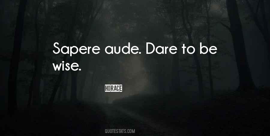 Sapere Quotes #547559