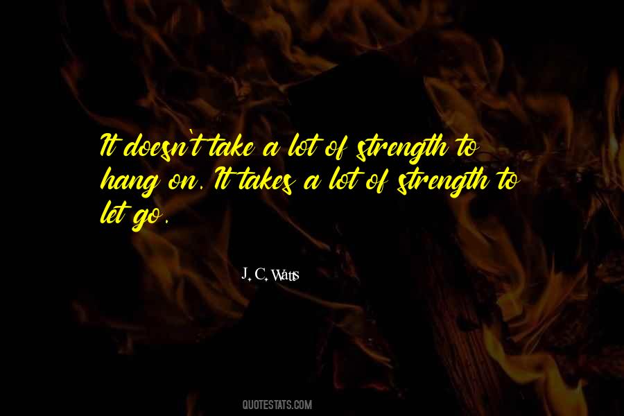 Quotes About Strength To Go On #1518700