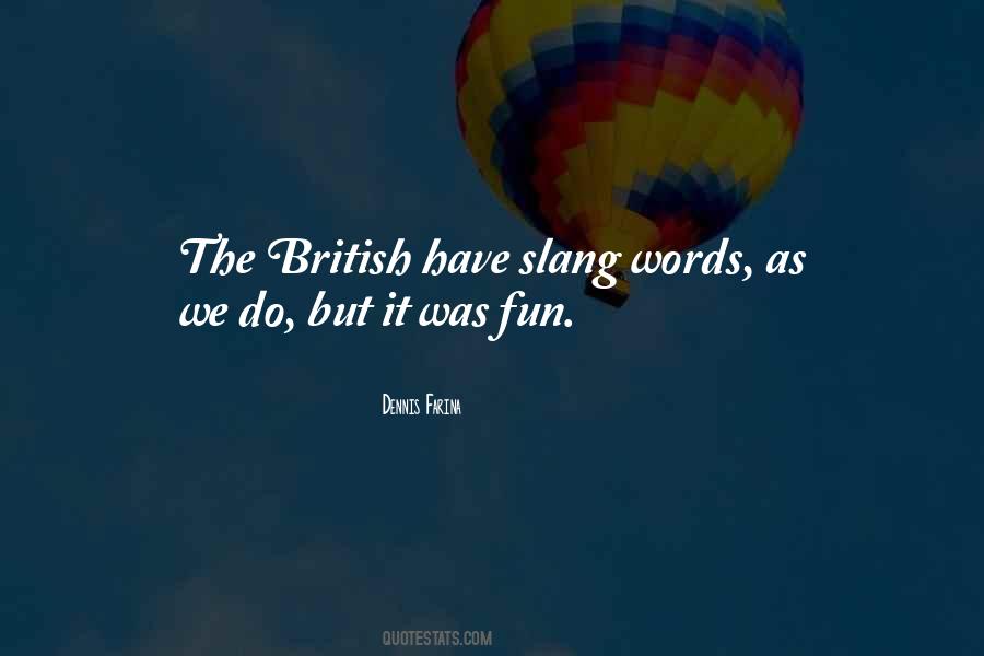 Quotes About Slang Words #1514892