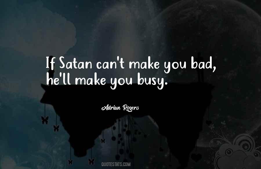 Satan'll Quotes #895493