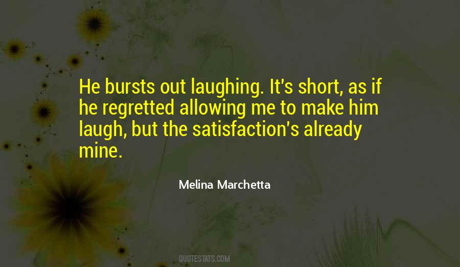 Satisfaction's Quotes #521884