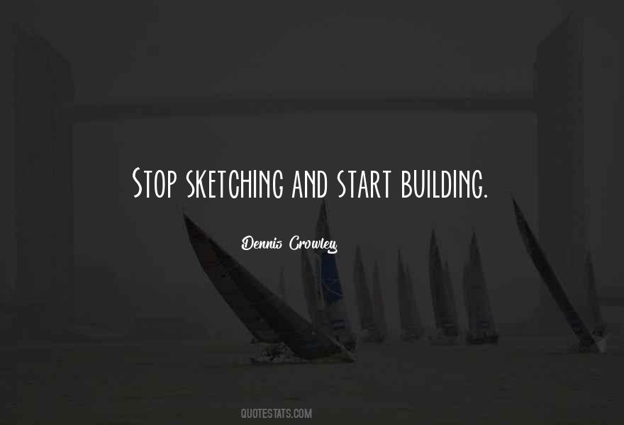 Quotes About Sketching #1309238