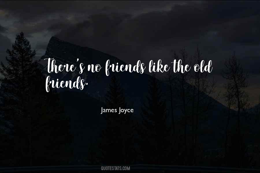 Quotes About Old Friends #1532058