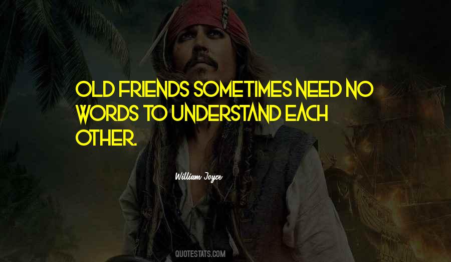 Quotes About Old Friends #931639