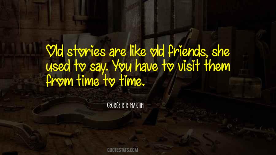 Quotes About Old Friends #936391