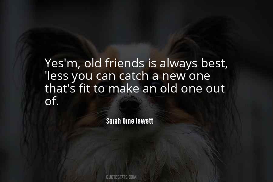 Quotes About Old Friends #965354