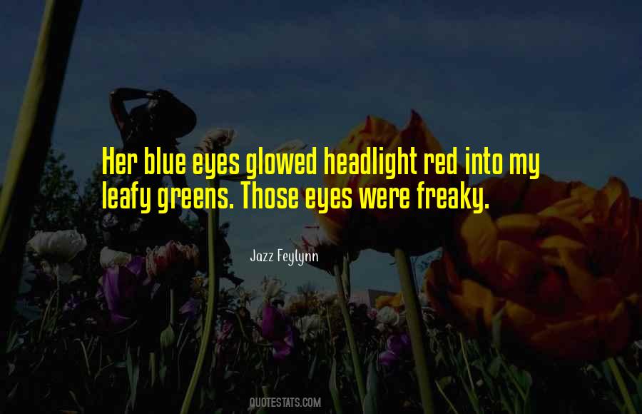 Quotes About Blue Green Eyes #320089
