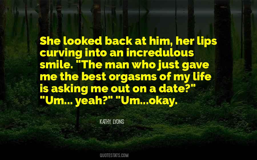 Quotes About Asking Him Out #1028742