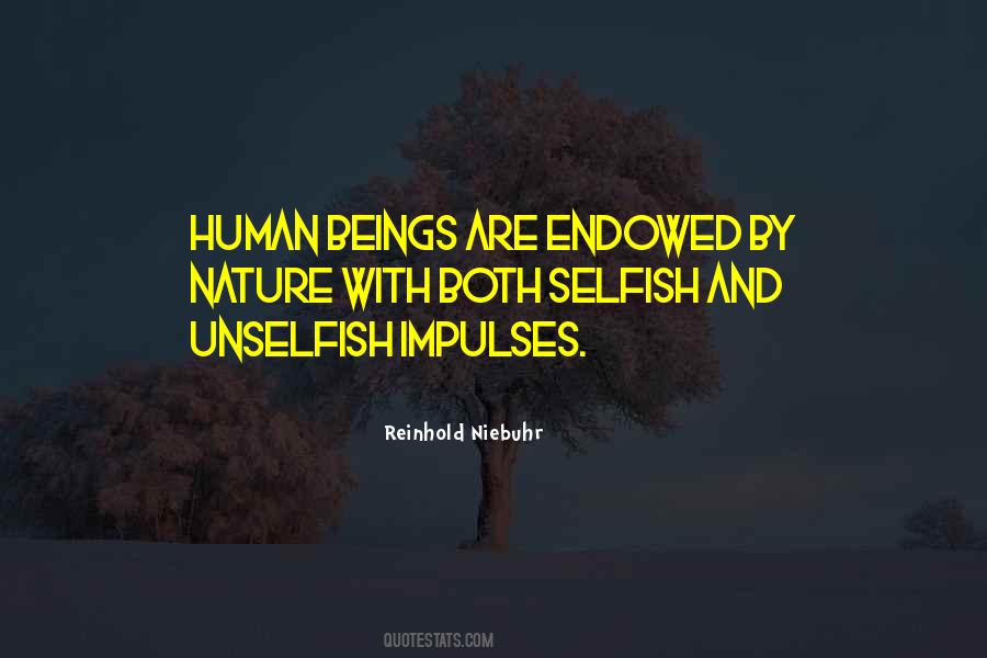 Quotes About Human Nature Selfish #1376009