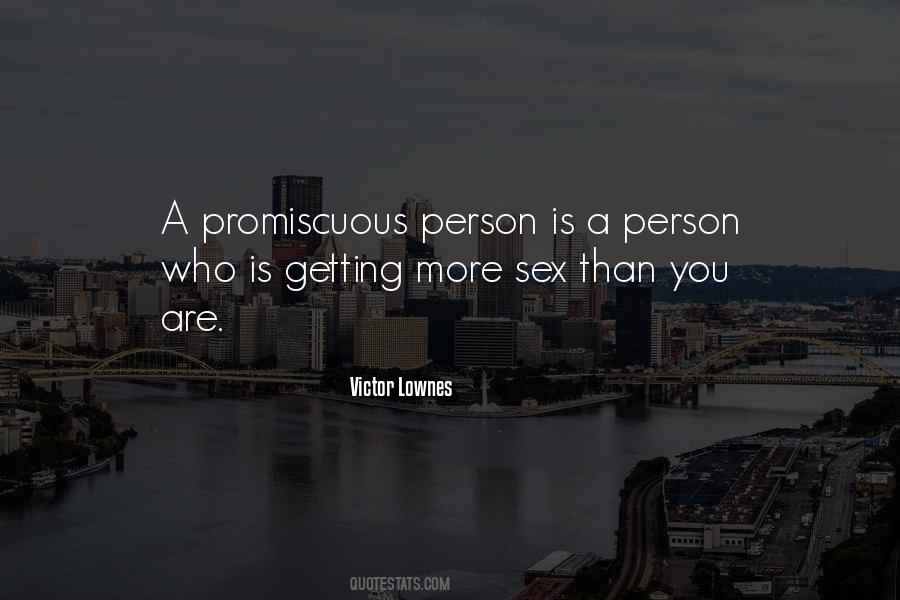 Quotes About Promiscuous #732998