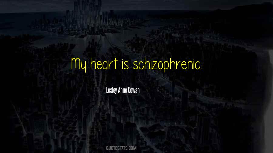 Schizophrenic Quotes #354984