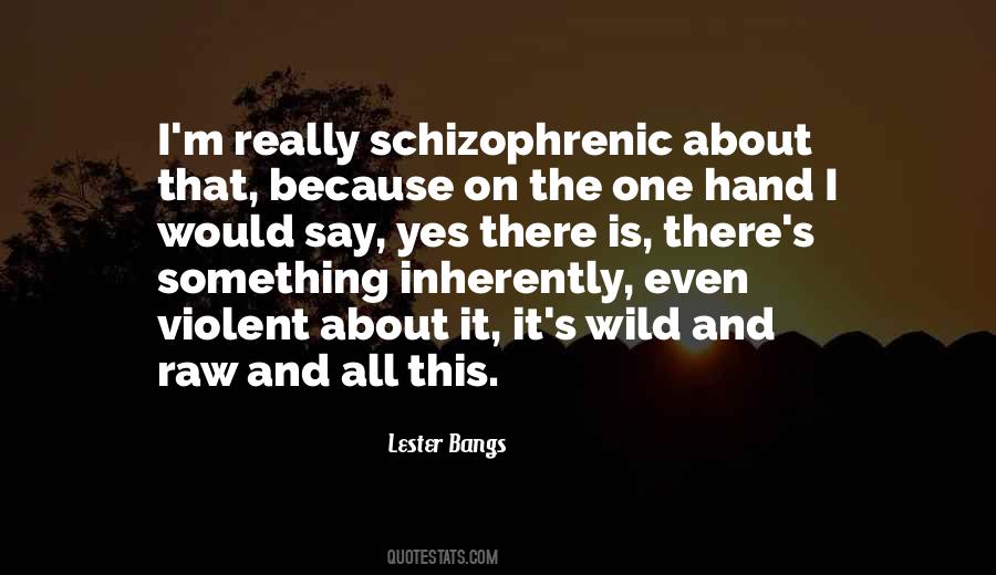 Schizophrenic Quotes #471715