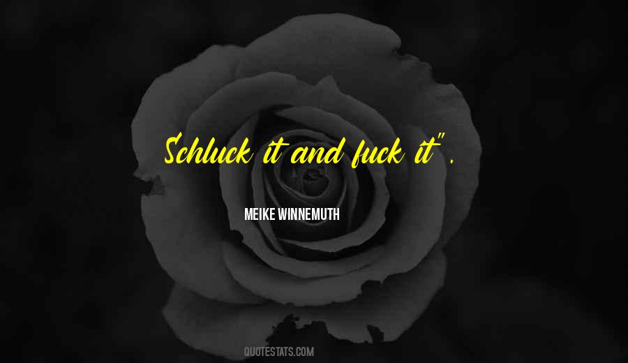 Schluck Quotes #323403