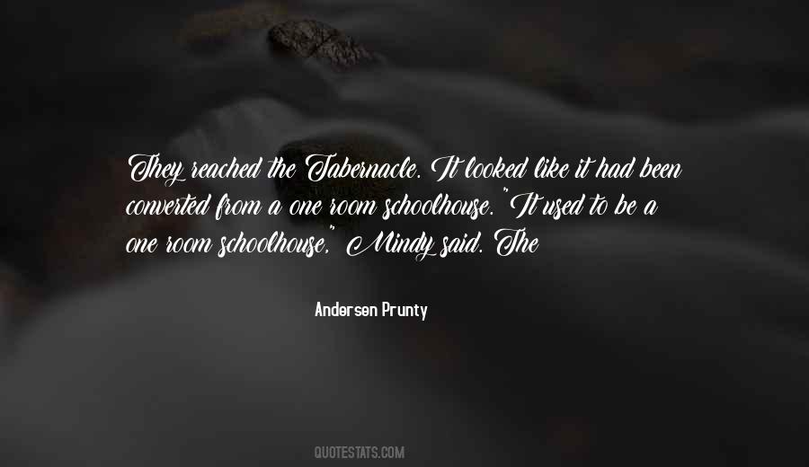 Schoolhouse Quotes #306966