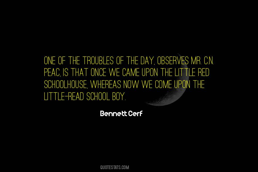 Schoolhouse Quotes #376997