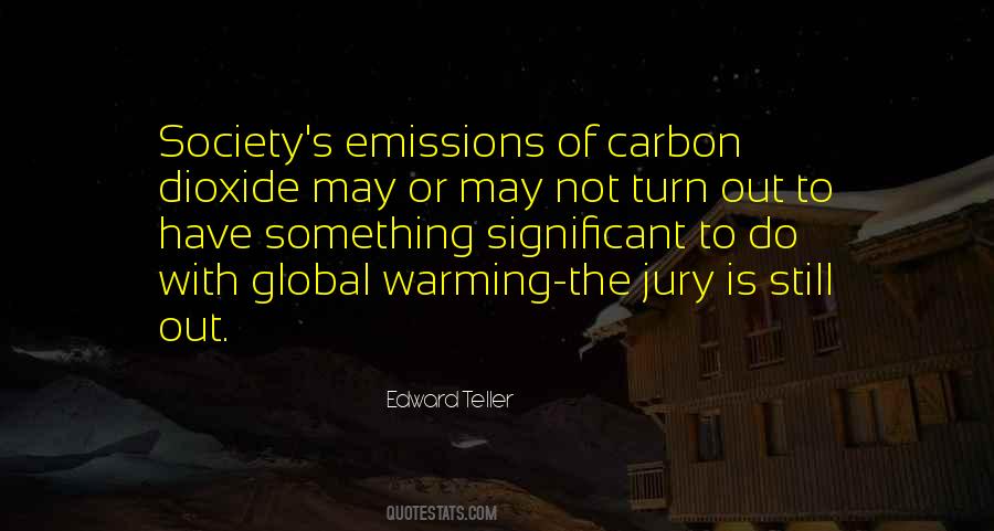 Quotes About Carbon Dioxide Emissions #1492309