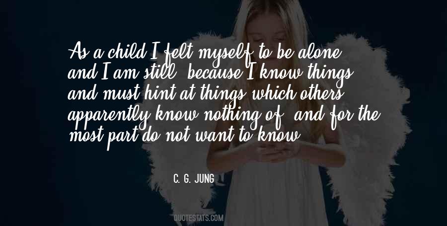 Quotes About I Want To Be Alone #902935