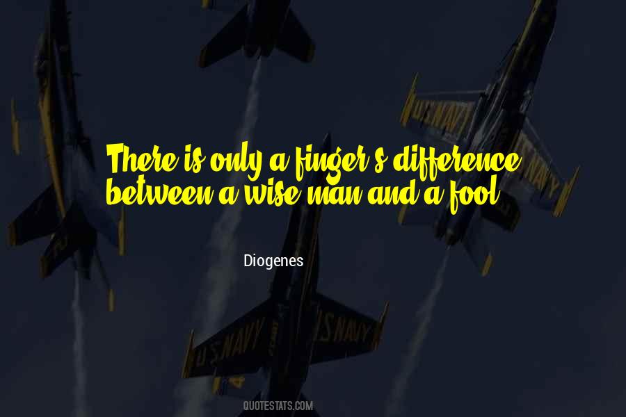 Quotes About A Wise Man And A Fool #141612