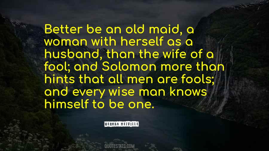 Quotes About A Wise Man And A Fool #1553104