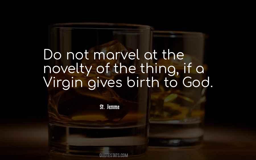 Quotes About Virgin Birth #1367505