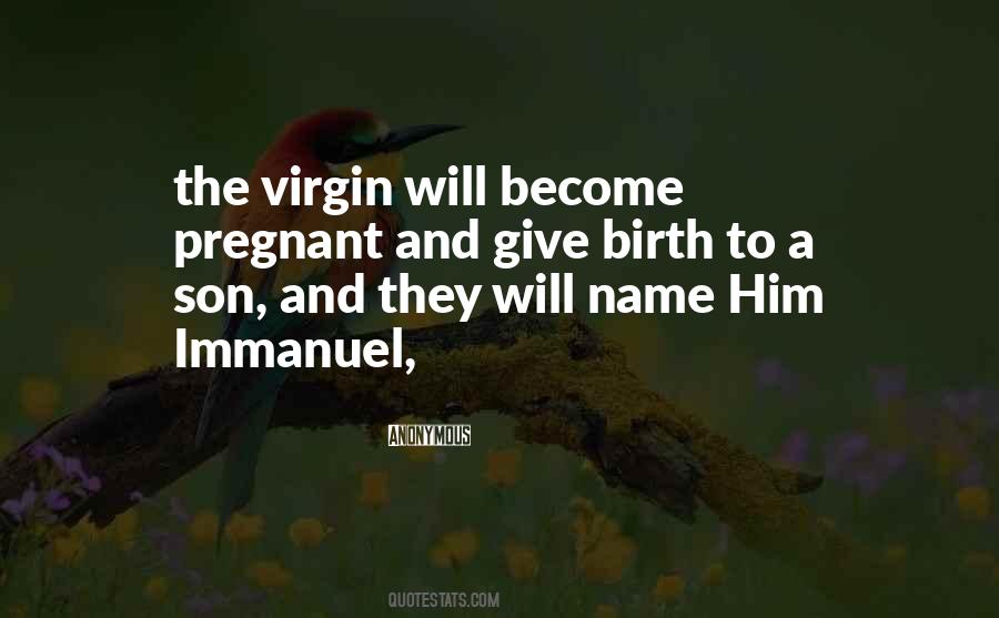 Quotes About Virgin Birth #505539