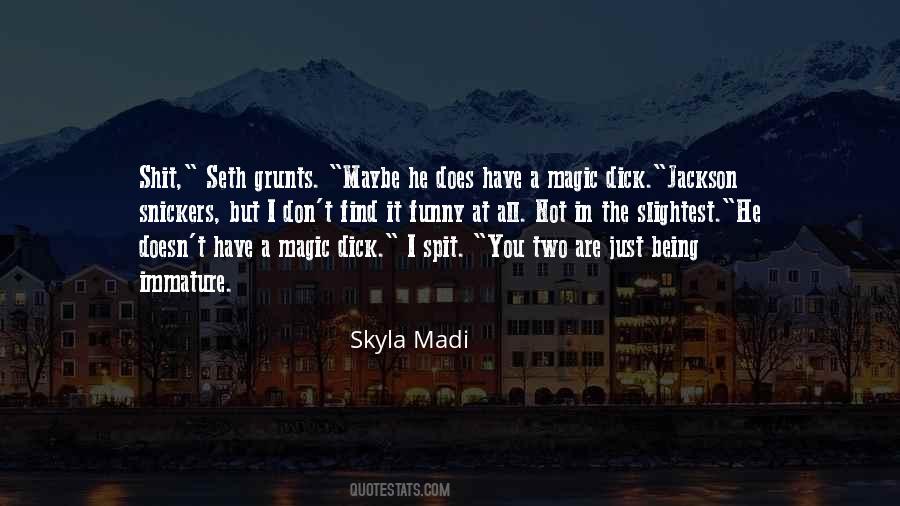 Quotes About Skyla #854166