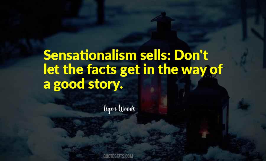 Sensationalism's Quotes #1170159