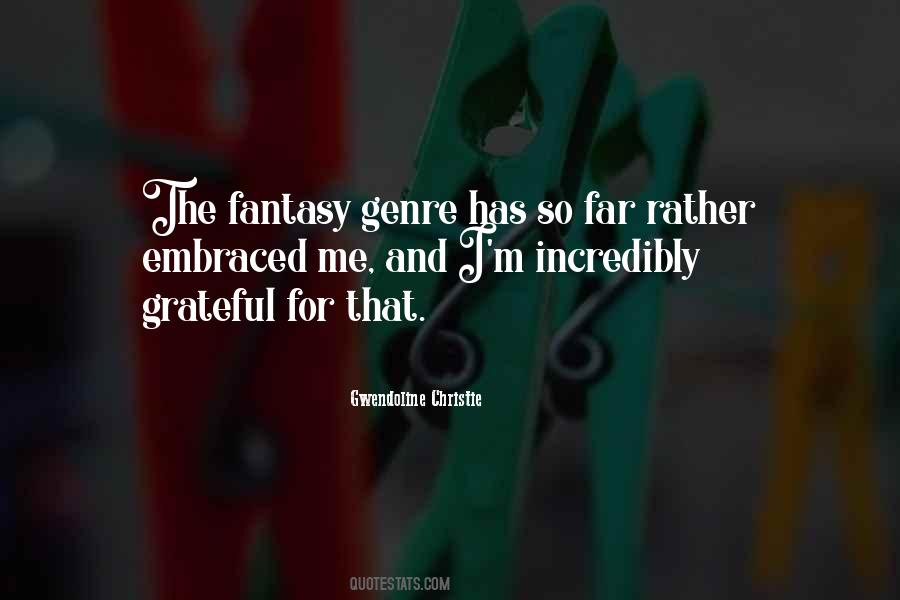 Quotes About The Fantasy Genre #1269644