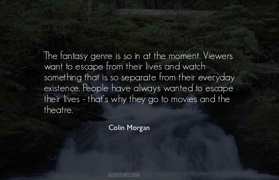 Quotes About The Fantasy Genre #1809670