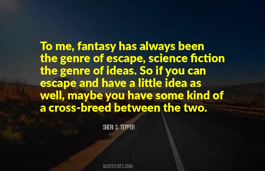 Quotes About The Fantasy Genre #491609