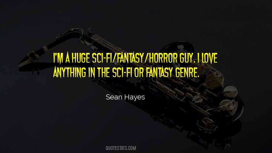 Quotes About The Fantasy Genre #950425