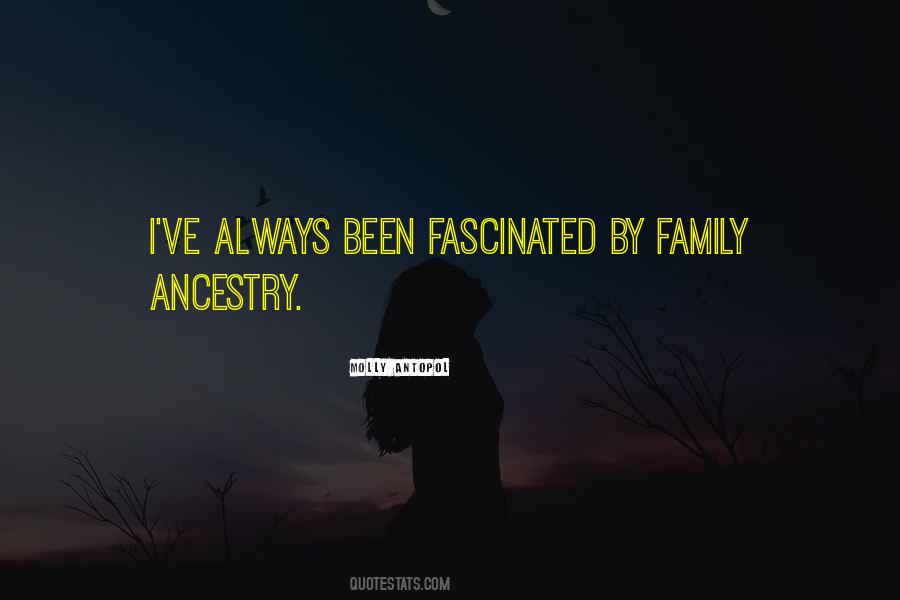 Quotes About Ancestry #1154953