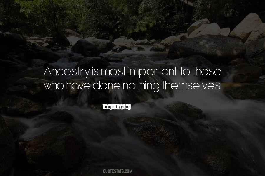 Quotes About Ancestry #719910