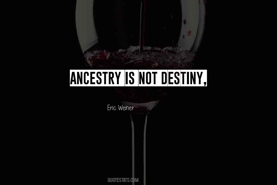 Quotes About Ancestry #99640