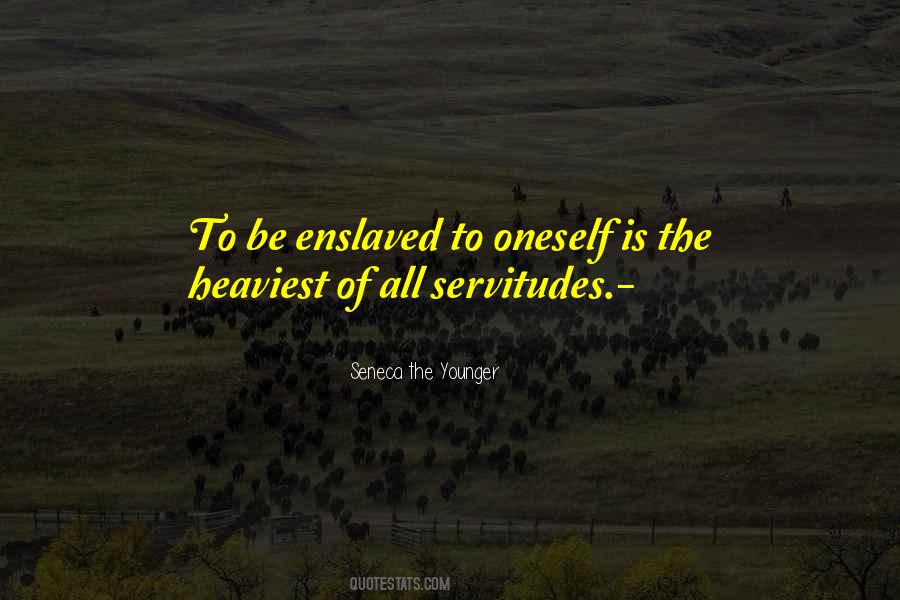 Servitudes Quotes #658613